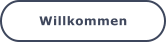 Willkommen